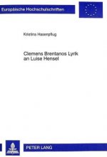 Clemens Brentanos Lyrik an Luise Hensel