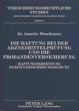 Haftung Bei Der Arzneimittelpruefung Und Die Probandenversicherung