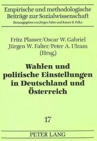 Wahlen und politische Einstellungen in Deutschland und Oesterreich