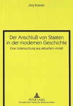 Der Anschlu von Staaten in der modernen Geschichte