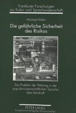 Die gefaehrliche Sicherheit des Risikos