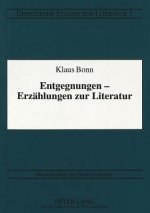 Entgegnungen - Erzaehlungen zur Literatur