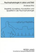 Stabilitaet, Konsistenz, Kovariation und Spezifitaet in der Psychophysiologie