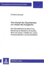 Vom Kampf Der Geschlechter Zur Utopie Des Ausgleichs