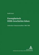 Exemplarisch DDR-Geschichte leben