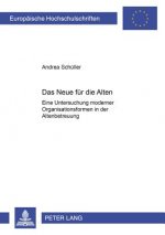 Das Neue fuer die Alten