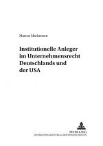 Institutionelle Anleger im Unternehmensrecht Deutschlands und der USA