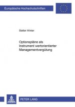 Optionsplaene als Instrument wertorientierter Managementverguetung
