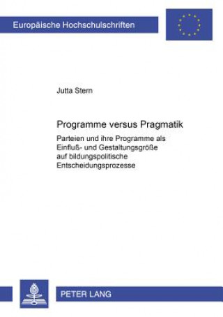 Programme Versus Pragmatik