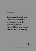 Sozialstaatlichkeit und soziale Grundrechte im Grundgesetz der Bundesrepublik Deutschland und in der spanischen Verfassung