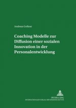 Coaching - Modelle Zur Diffusion Einer Sozialen Innovation in Der Personalentwicklung