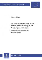 Der Â«heimliche LehrplanÂ» in der Verbrauchererziehung durch Werbung und Medien