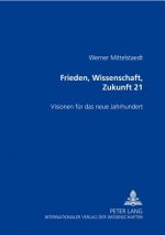 Frieden, Wissenschaft, Zukunft 21