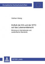 Einflu der EG und der WTO auf das Lebensmittelrecht