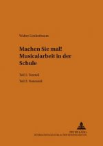 Machen Sie mal!- Musicalarbeit in der Schule