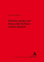 Il lessico medico nel Â«DioscorideÂ» di Pietro Andrea Mattioli