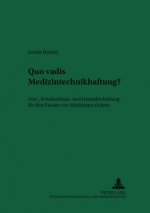 Quo Vadis Medizintechnikhaftung?