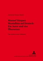 Manuel Vazquez Montalban auf Deutsch:- Ein Autor und vier Uebersetzer