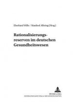 Rationalisierungsreserven im deutschen Gesundheitswesen