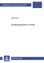 Erhaltungsarbeiten im Streik