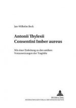 Antonii Thylesii Consentini Â«Imber aureusÂ»