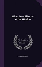 When Love Flies Out O' the Window