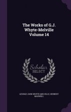 Works of G.J. Whyte-Melville Volume 14