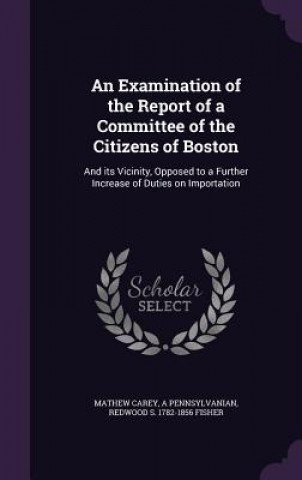 Examination of the Report of a Committee of the Citizens of Boston