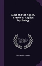 Mind and the Nation, a Precis of Applied Psychology