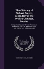 Obituary of Richard Smyth, Secondary of the Poultry Compter, London