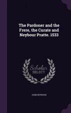 Pardoner and the Frere, the Curate and Neybour Pratte. 1533