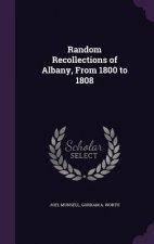 Random Recollections of Albany, from 1800 to 1808