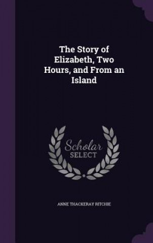 Story of Elizabeth, Two Hours, and from an Island