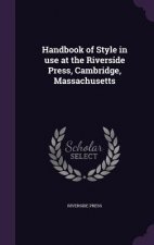 Handbook of Style in Use at the Riverside Press, Cambridge, Massachusetts