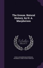Grouse. Natural History, by H. A. MacPherson