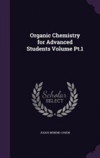 Organic Chemistry for Advanced Students Volume PT.1