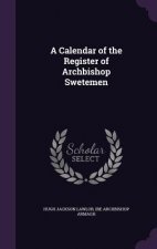 Calendar of the Register of Archbishop Swetemen