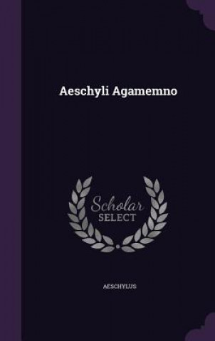 Aeschyli Agamemno