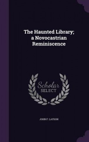 Haunted Library; A Novocastrian Reminiscence