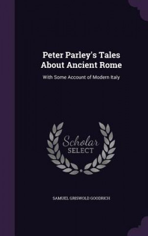 Peter Parley's Tales about Ancient Rome