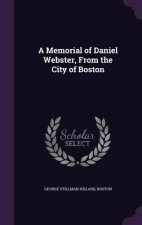 Memorial of Daniel Webster, from the City of Boston