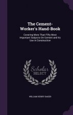Cement-Worker's Hand-Book