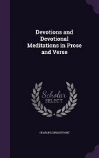 Devotions and Devotional Meditations in Prose and Verse