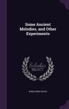 Some Ancient Melodies, and Other Experiments