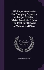 115 Experiments on the Carrying Capacity of Large, Riveted, Metal Conduits, Up to Six Feet Per Second of Velocity of Flow