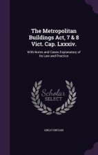 Metropolitan Buildings ACT, 7 & 8 Vict. Cap. LXXXIV.