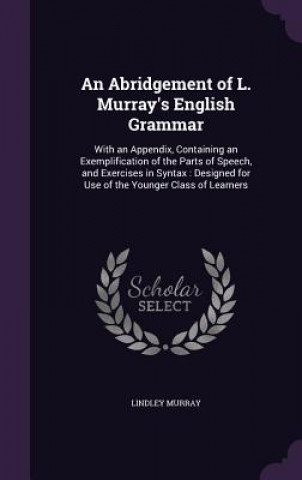 Abridgement of L. Murray's English Grammar