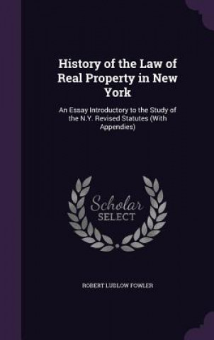 History of the Law of Real Property in New York