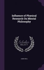 Influence of Physical Research on Mental Philosophy