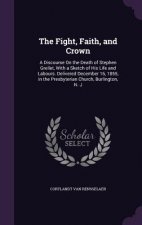 Fight, Faith, and Crown